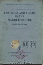 PARTICLES AND FIELDS IN THE MAGNETOSPHERE     PDF电子版封面    B.M.McCormac 