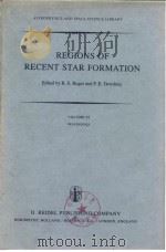 REGIONS OF RECENT STAR FORMATION     PDF电子版封面  9027713839  R.S.ROGER and P.E.DEWDNEY 