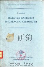 SELECTED EXERCISES IN GALACTIC ASTRONOMY     PDF电子版封面  9027701989  I.Atanasijevic 