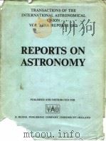 REPORTS ON ASTRONOMY     PDF电子版封面    Ludos PEREK 
