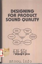 DESIGNING FOR PRODUCT SOUND QUALITY     PDF电子版封面  0824704002   