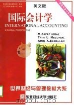 国际会计学  英文版   1998  PDF电子版封面  7810443763  （美）M.扎法尔·伊克玻（M. Zafar Iqbal），（ 