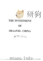 THE INVESTMENT OF SHAANXI，CHINA   1994  PDF电子版封面    中共陕西省委办公厅等 