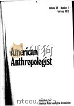 AMERICANANTHRO-POLOGIST  VOL.75 N1-6  1973  共三本     PDF电子版封面     