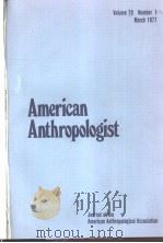 AMERICANANTHRO-POLOGIST  VOL.79  NO1-4  1977  (共两本)（ PDF版）