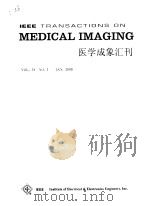 IEEE TRQNSACTIONS ON MEDICAL IMAGING  (VOL.19  NO.1-12  JAN-DEC.200)/医学成象汇刊  （共12本）（ PDF版）