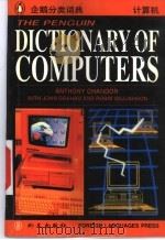 THE PENGUIN DICTIONARY OF COMPUTERS Third Edition   1996  PDF电子版封面  7119018116  （英）Anthony Chandor等编 