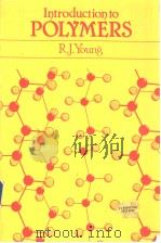 Introduction to polymers   1981  PDF电子版封面  0412221705  ROBERT J.YOUNG 