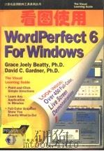 看图使用WordPerfect 6 for Windows   1994  PDF电子版封面  7507707571  Grace Joely Beatty，David C.Gar 