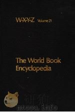 The World Book Encyclopedia W-X-Y-Z Volume 21     PDF电子版封面     