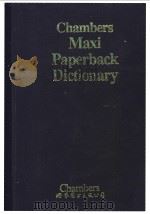 Chambers Maxi Paperback Dictionary     PDF电子版封面     