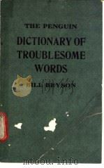 THE PENGUIN DICTIONARY OF TROUBLESOME WORDS     PDF电子版封面     