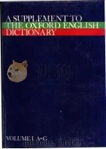 A SUPPLEMENT TO THE OXFORD ENGLISH DICTIONARY VOLUME  1  A-G     PDF电子版封面     