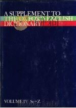 A SUPPLEMENT TO THE OXFORD ENGLISH DICTIONARY VOLUME  4  S-Z（ PDF版）