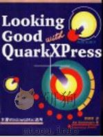 Looking Good with QuarkXpress   1995  PDF电子版封面  9578948727  Joe Grossmann著；廖锦慧译 
