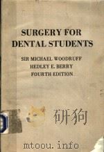 SURGERY FOR DENTAL STUDENTS SIR MICHAEL WOODRUFF FOURTH EDITION     PDF电子版封面    HEDLEY E.BERRY 