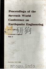 PROCEEDINGS OF THE SEVENTH WORLD CONFERENCE ON EARTHQUAKE ENGINEERING VOLUME 6 STRUCTURAL ASPECTS PA     PDF电子版封面     