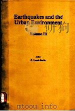 EARTHQUAKES AND THE URBAN ENVIRONMENT VOLUME 3     PDF电子版封面    G.LENNIS BERLIN 