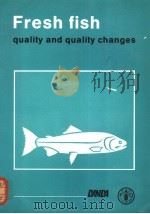 FRESH FISH QUALITY AND QUALITY CHANGES     PDF电子版封面  9251023956   