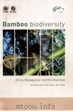 BAMBOO BIODIVERSITY  AFRICA，MADAGASCAR AND THE AMERICAS   1997  PDF电子版封面  9280723389   