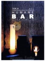 HUMANE BAR BAR VOL. 8     PDF电子版封面  9787532615940  香港日瀚国际文化有限公司编著 
