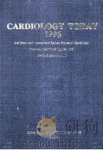 CARDIOLOGY TODAY 1995 2nd Great Wall International Review Course on Cardiology   1995  PDF电子版封面  7504620718  胡大一主编 