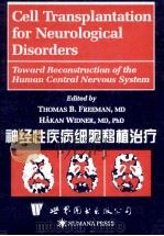 Cell transplantation for neurological disorders   1999  PDF电子版封面  7506222450  edited by Thomas B. Freeman，Ha 