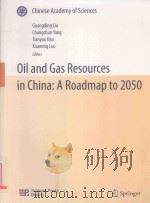 Oil and Gas Resources in China:A Roadmap to 2050     PDF电子版封面  9787030272638  本社 