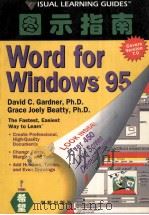 Word 7 for Windows 95 图示指南   1995  PDF电子版封面  7507710513  （加德纳）David C.Gardner，（贝蒂）Grace 