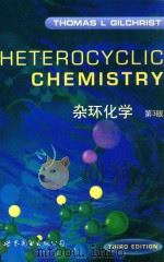 杂环化学  第3版=HETEROCYCLIC CHEMISTRY  THIRD EDITION   1997  PDF电子版封面    THOMAS L.GILCHRIST著 