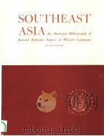 SOUTHEAST ASIA An Annotated Bibliography of Selected Reference Sources in Western Languages   1964  PDF电子版封面    Cecil Hobbs 