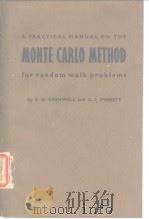 A PRACTICAL MANUAL ON THE Monte Carlo Method for random walk problems     PDF电子版封面     