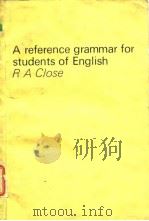 A reference grammar for students of English R A Close   1975年  PDF电子版封面     