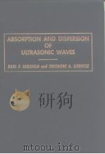 ABSORPTION AND DISPERSION OF ULTRASONIC WAVES（ PDF版）