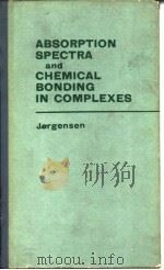 ABSORPTION SPECTRA and CHEMICAL BONDING IN COMPLEXES     PDF电子版封面     