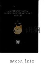 ABSORPTION SPECTRA IN THE ULTRAVIOLET AND VISIBLE REGION EDITED BY Dr.L LANG II.     PDF电子版封面     