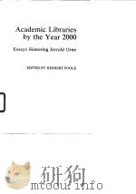 Academic Libraries by the Year 2000     PDF电子版封面     