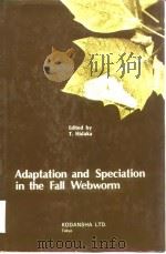 Adaptation and Speciation in the Fall Webworm     PDF电子版封面    Edited by  T.Hidaka 