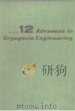 Advances in cryogenic engineering. v. 12. 1967.     PDF电子版封面     