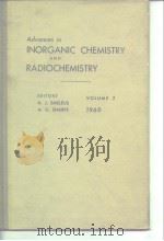 Advances in inorganic chemistry and radionchemistry.Vol.2.1960.     PDF电子版封面     
