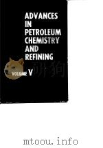 Advances in petroleum chemistry and refining.Vol.5.1962.     PDF电子版封面     