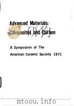 American Ceramic Society.Advanced materials:Composites and carbon.1972.     PDF电子版封面     