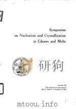 American Ceramic Society.Symposium on Nucleartion Glasses and Melts.1962.     PDF电子版封面     