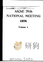 American Institute of Chemical Engineers.AICHE 78th National Meeting.v.1.1974.     PDF电子版封面     