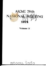 American Institute of Chemical Engineers.AICHE 78th National Meeting.v.3.1974.     PDF电子版封面     