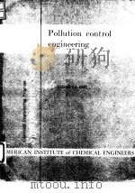 American Institute of Chemical Engineers.Pollution control engineering.1963.（ PDF版）