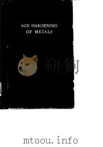 American Society for Metals.Age hardening of metals.1940.     PDF电子版封面     