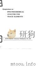 American Society for Testing Materials.Symposium on spectrochemical analysis for trace elements.1958     PDF电子版封面     