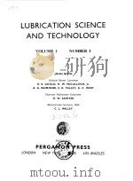 American Society of Lubrication Engineers.Lutrication science & technology.v.1.No.1.ed.by john Boyd     PDF电子版封面     