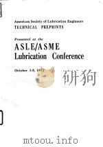 American Society of Lubrication Engineers.ASLE Preprints presented at the ASLE-ASME Lubrication Conf     PDF电子版封面     